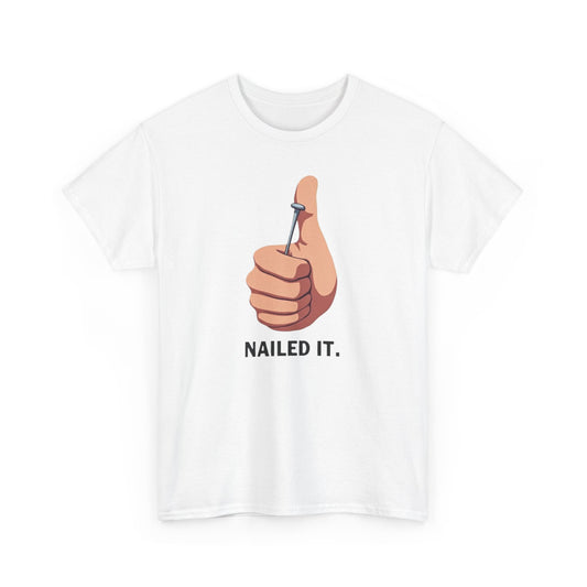 Nailed It T-Shirt